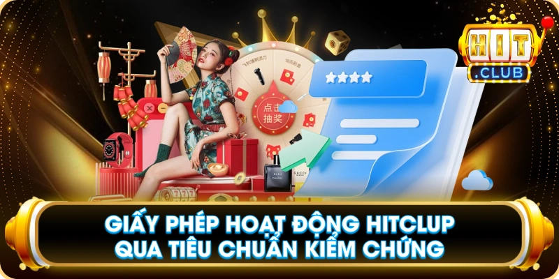 Giấy Phép Hoạt Động Hitclup Qua Tiêu Chuẩn Kiểm Chứng