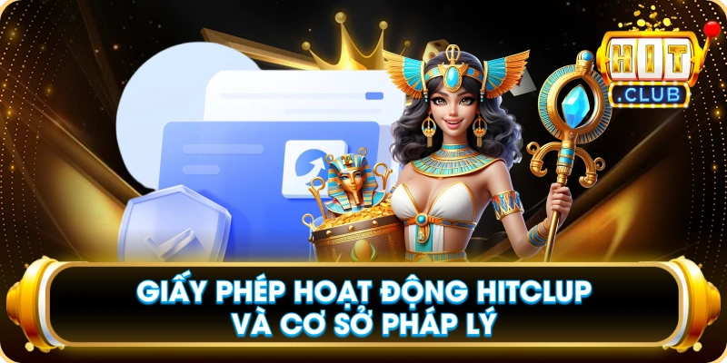 Giấy Phép Hoạt Động Hitclup Và Cơ Sở Pháp Lý