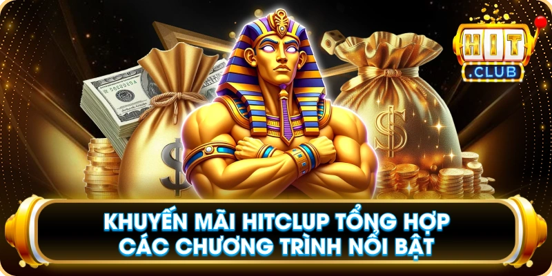 Khuyến Mãi Hitclup Tổng Hợp Các Chương Trình Nổi Bật